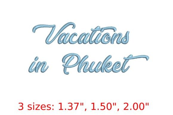 Vacations in Phuket Font: Embroidery Review
